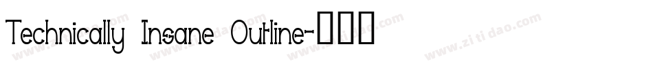 Technically Insane Outline字体转换